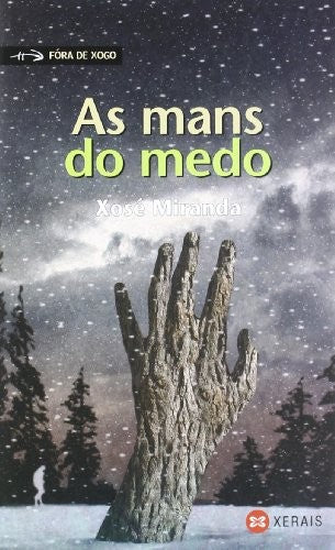 As mans do medo (INFANTIL E XUVENIL - FÓRA DE XOGO)